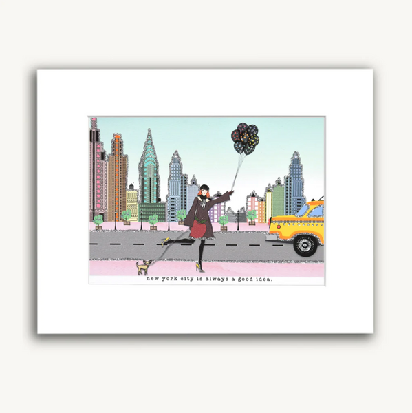8"x10" NYC IS ALWAYS A GOOD IDEA GREETING CARD MATTED