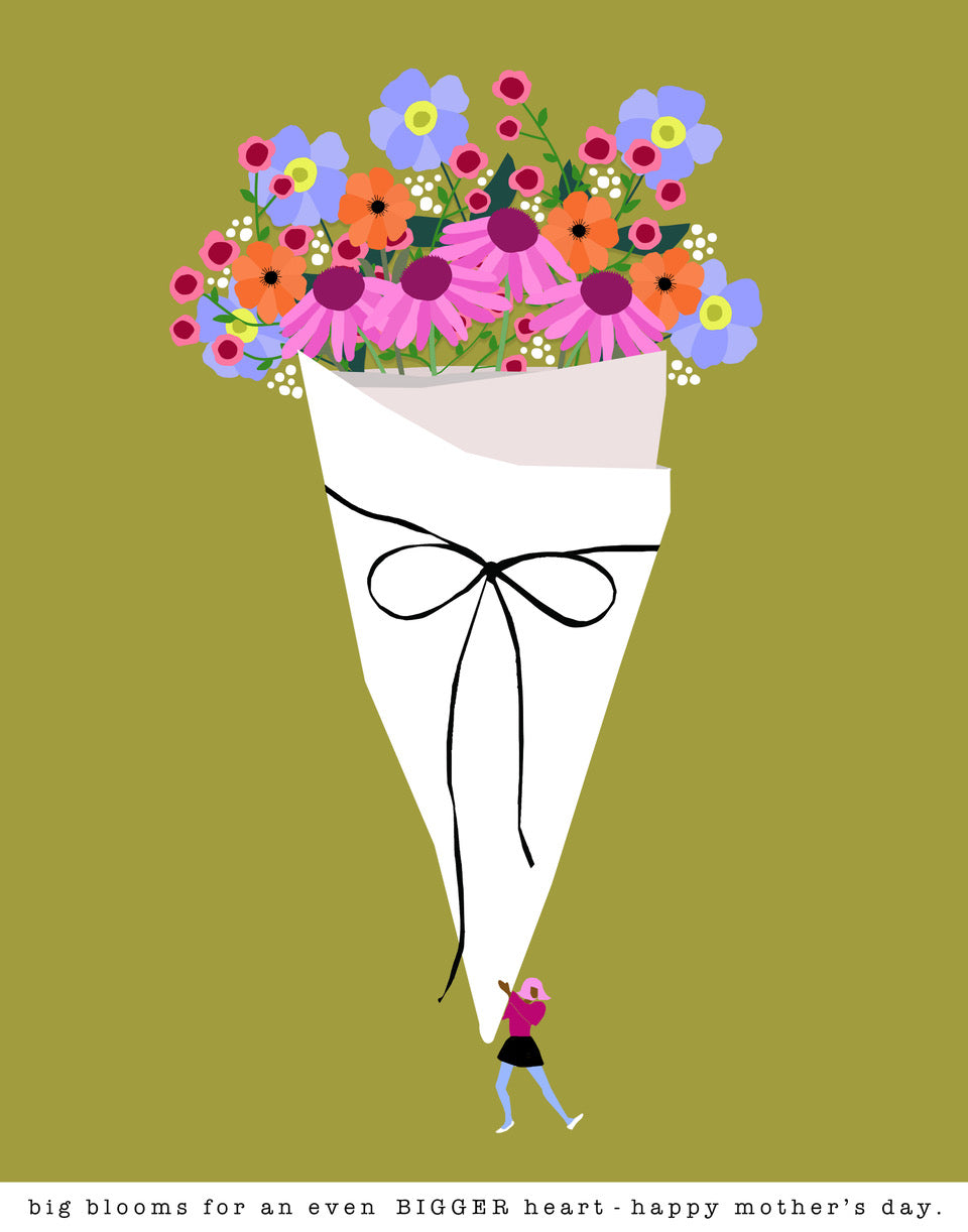 Big Blooms For An Ever Bigger Heart. Happy Mother's Day.