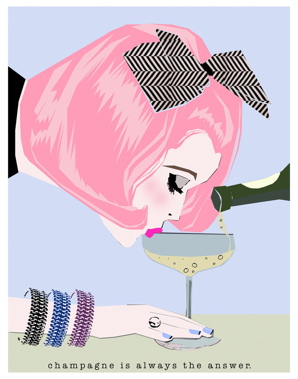 Champagne Is Always The Answer.