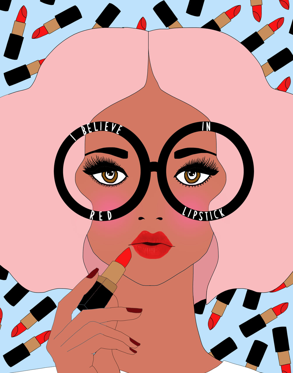 I Believe in Red Lipstick. (Print)