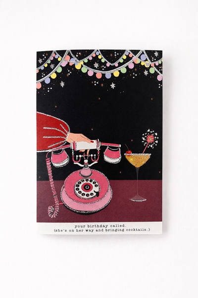 Your Birthday Called (She's On Her Way And Bringing Cocktails)