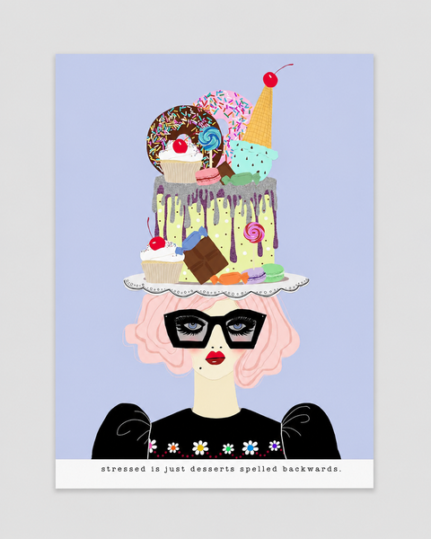 Stressed is just Desserts Spelled Backwards.
