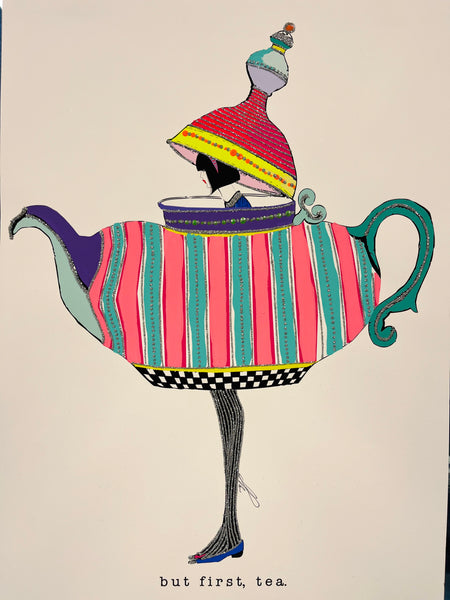 LARGE 13"x19" BUT FIRST, TEA SIGNED PRINT