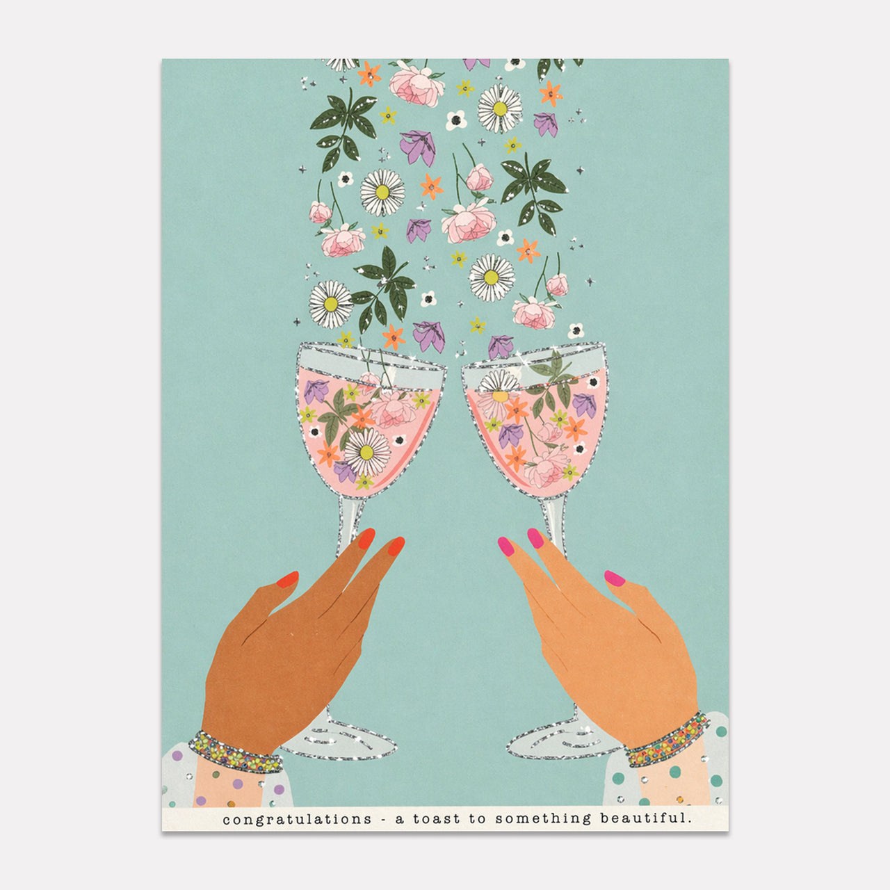 Congratulations. A Toast To Something Beautiful.