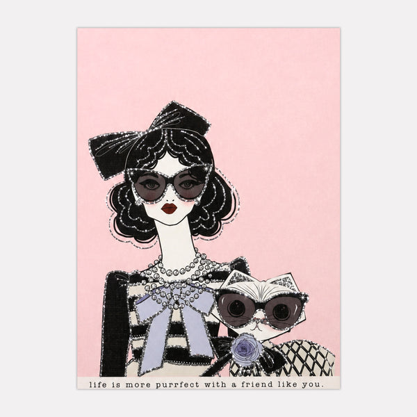 Life Is More Purrfect With A Friend Like You.