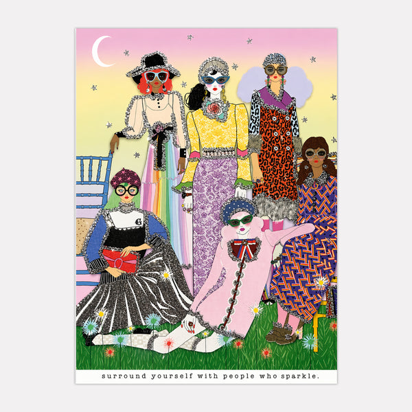 Surround Yourself With People Who Sparkle.