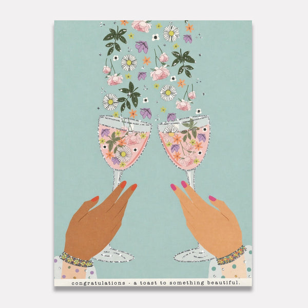 Congratulations. A Toast To Something Beautiful.