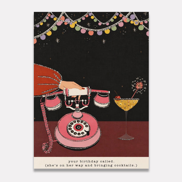 Your Birthday Called (She's On Her Way And Bringing Cocktails)